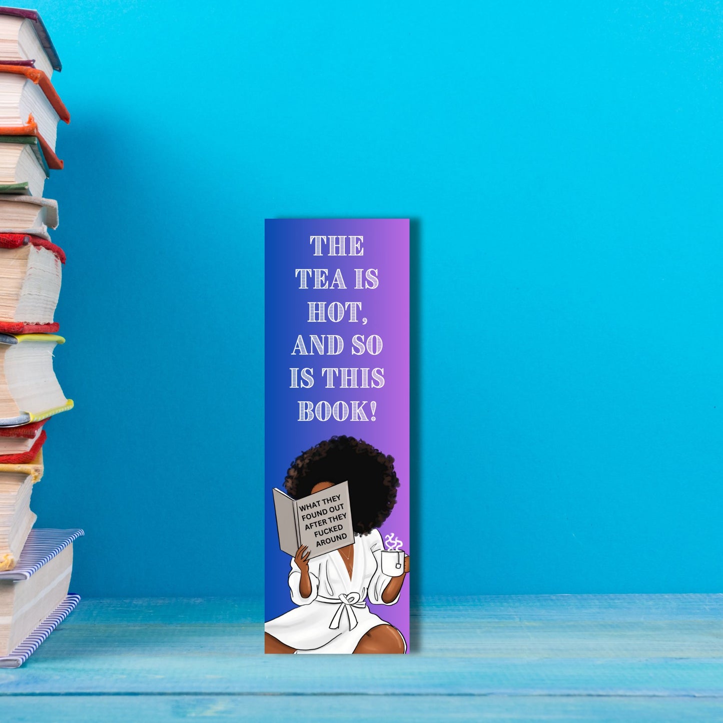 Bookmarks - THE TEA IS HOT