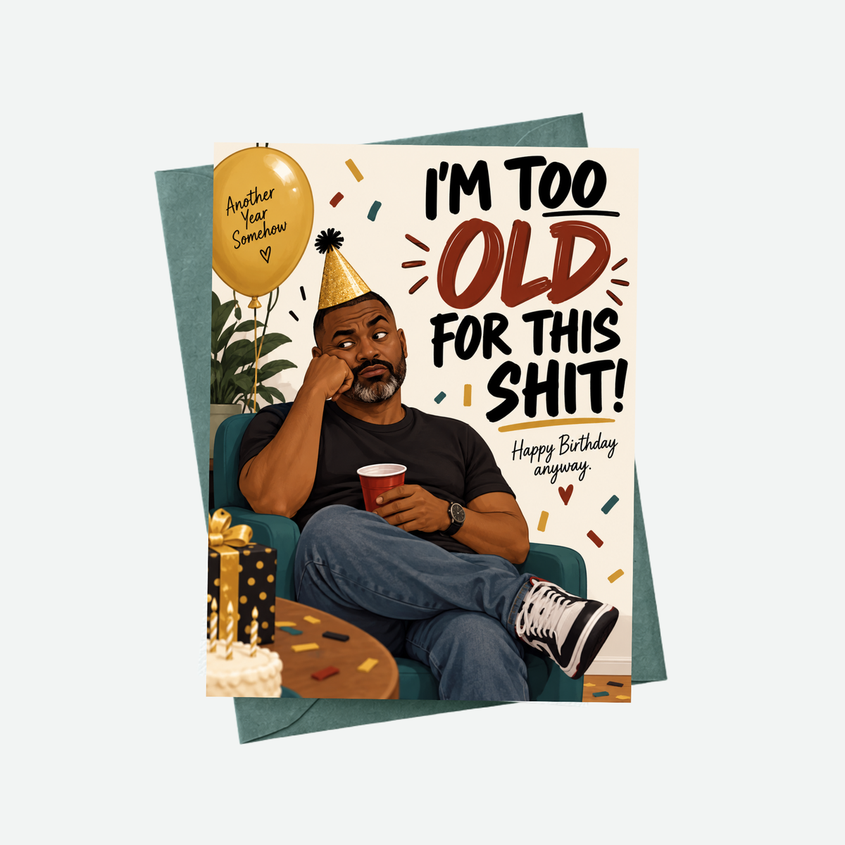 TOO OLD FOR THIS BIRTHDAY CARD | GC-BIR009