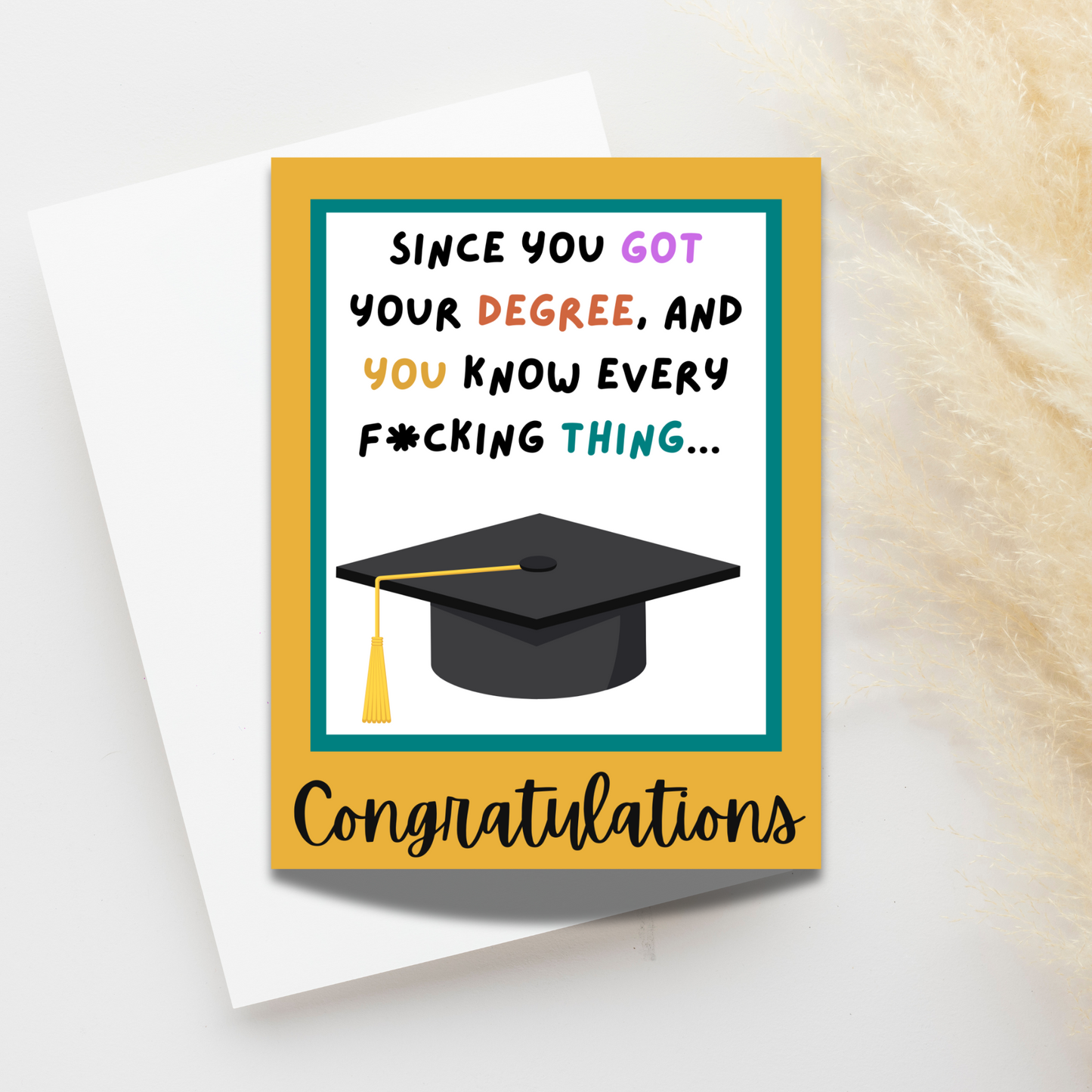 YOU GOT YOUR DEGREE