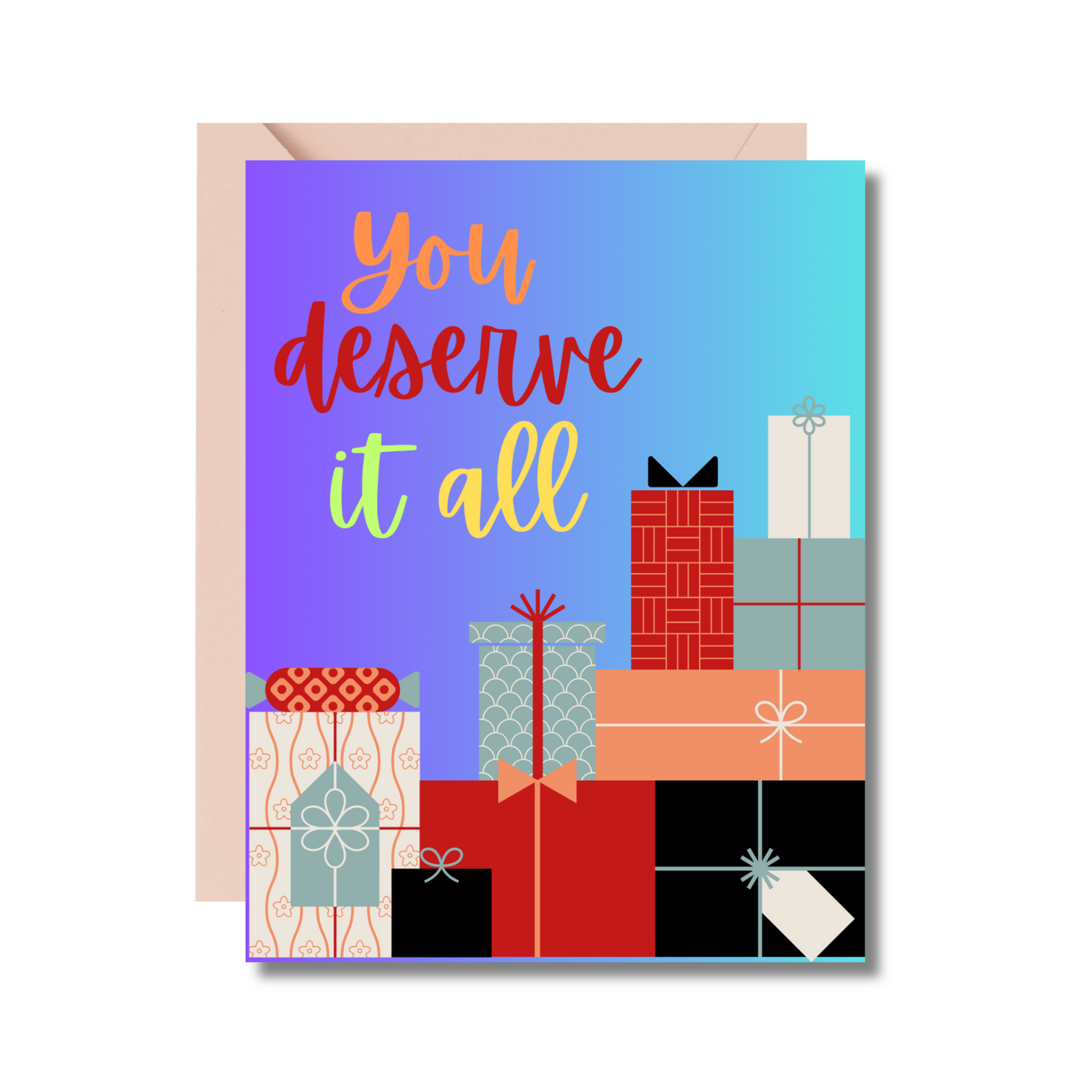 YOU DESERVE IT ALL