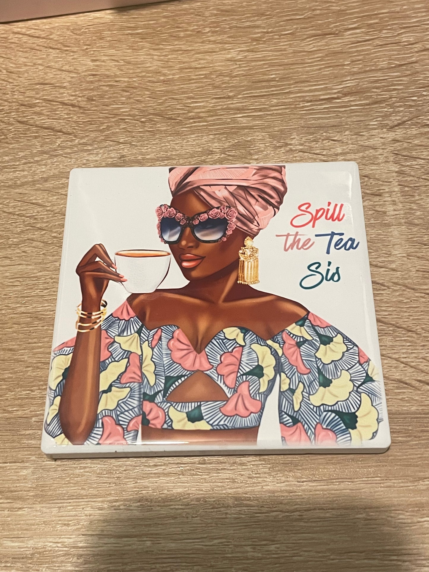 Ceramic Coaster - Spill the Tea, Sis