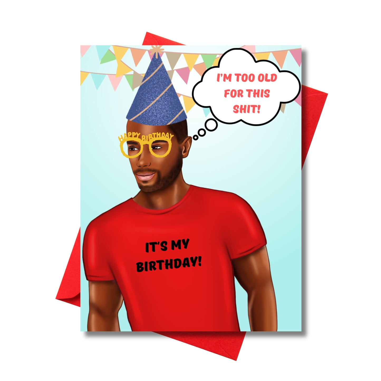 TOO OLD FOR THIS BIRTHDAY CARD