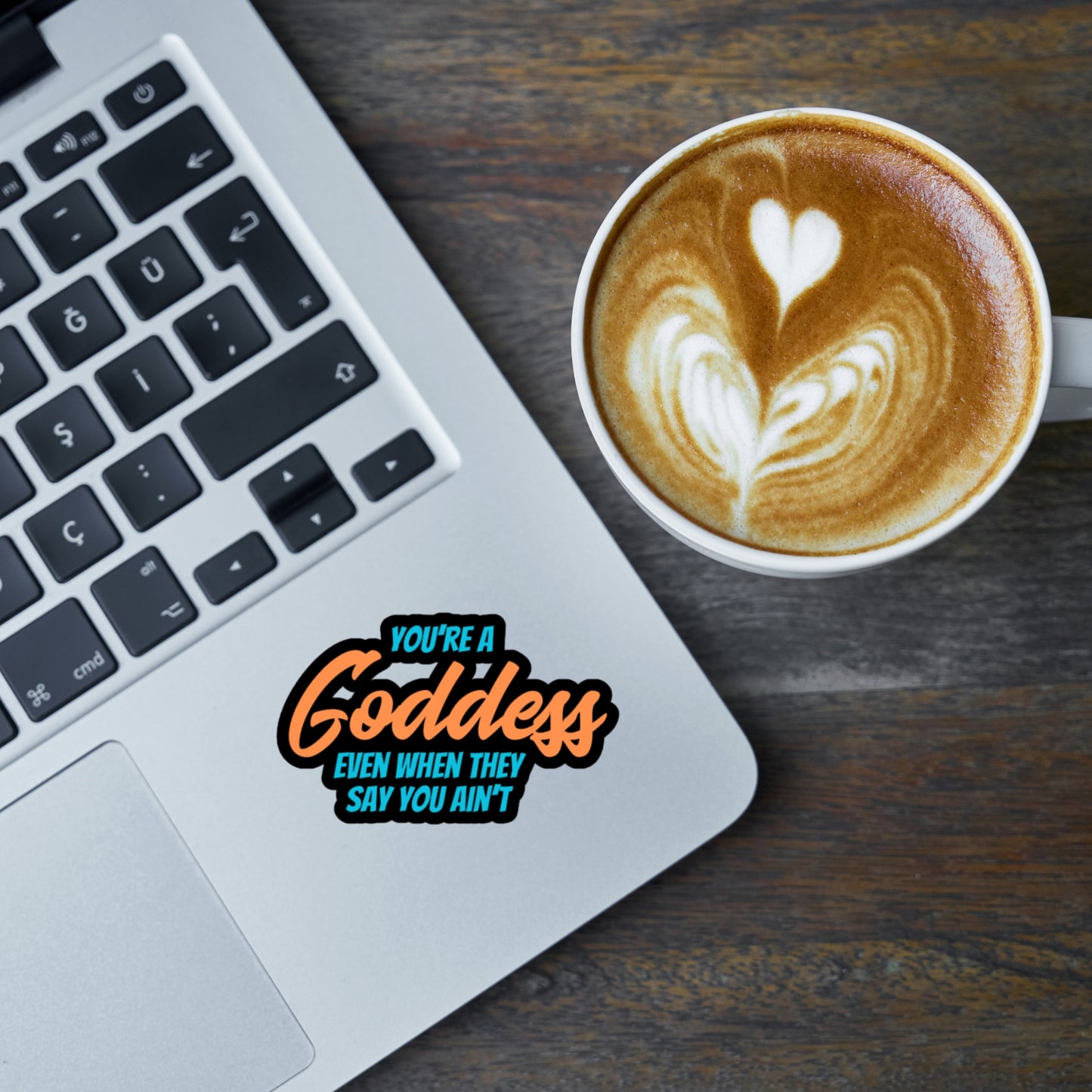 YOU'RE A GODDESS STICKER