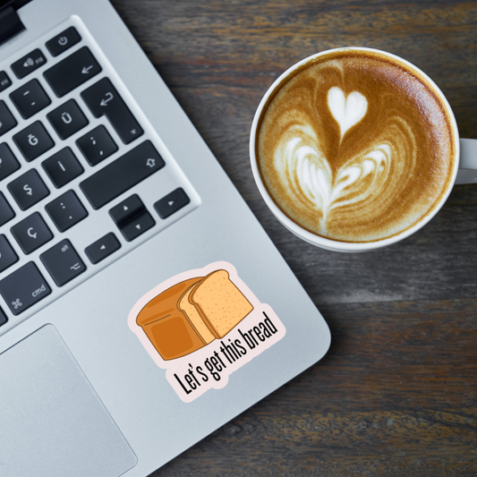 STI-0025 | STICKER - LET'S GET THIS BREAD