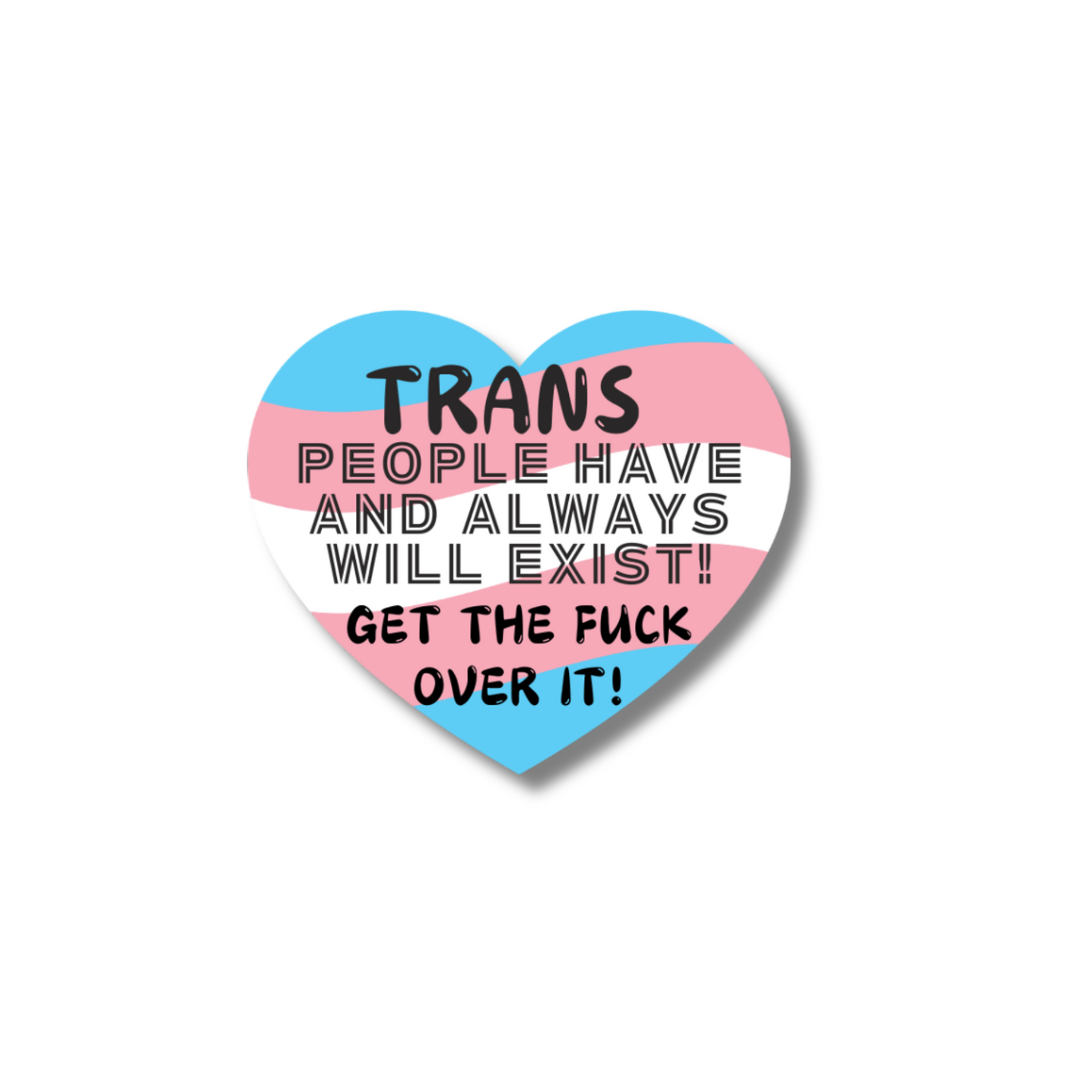 TRANS PEOPLE EXIST STICKER