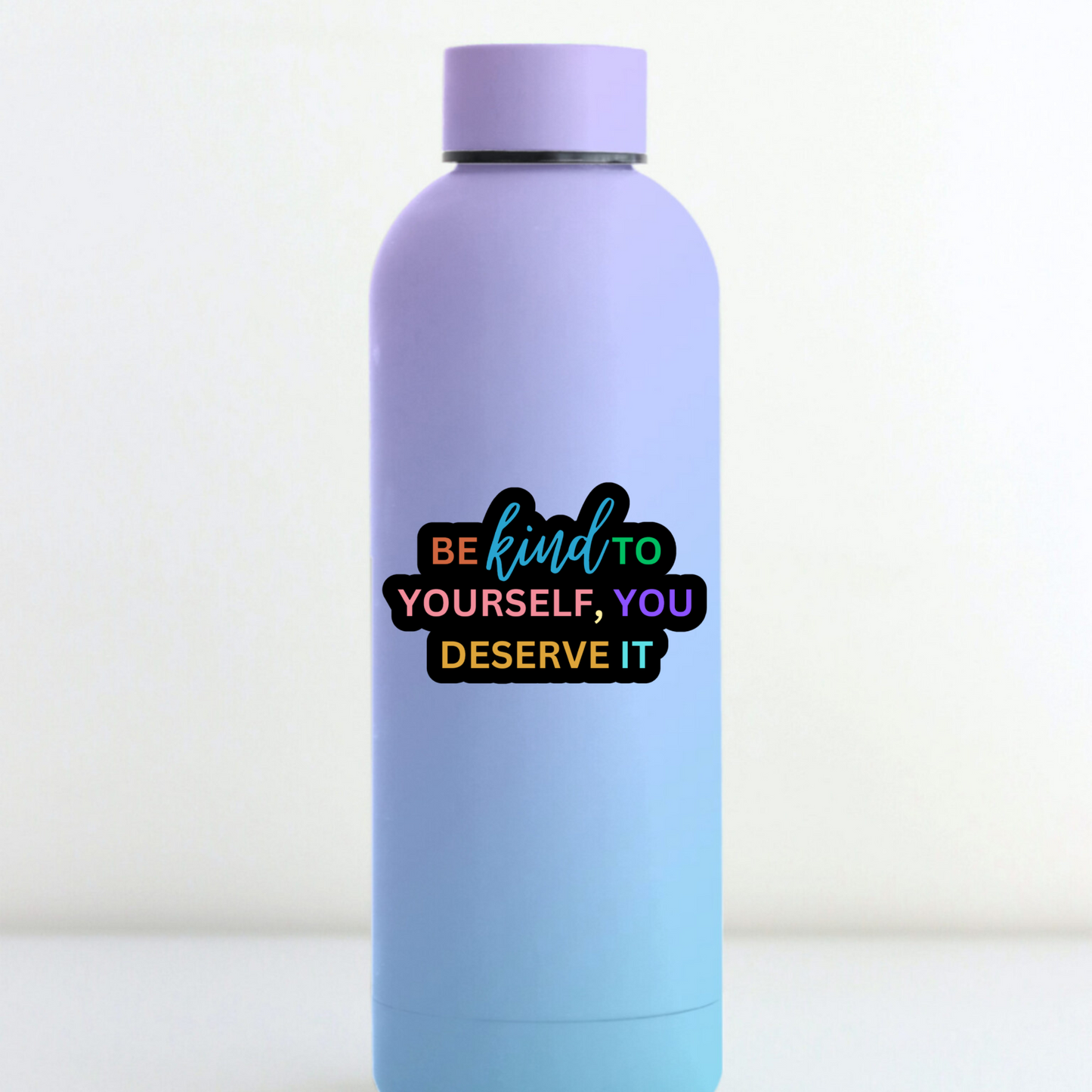 BE KIND TO YOURSELF STICKER