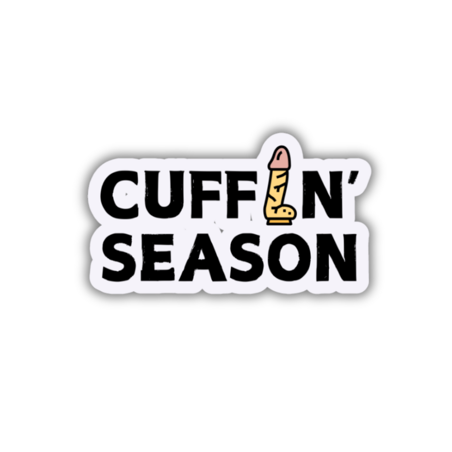 CUFFIN' SEASON STICKER