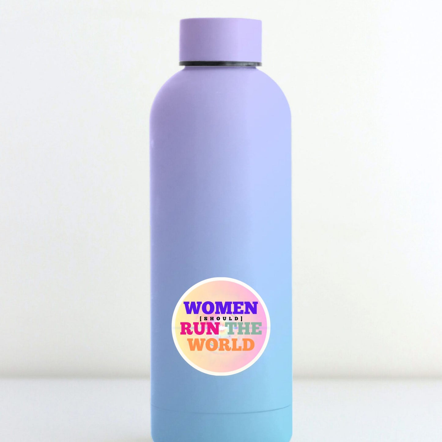 WOMEN SHOULD RUN THE WORLD STICKER