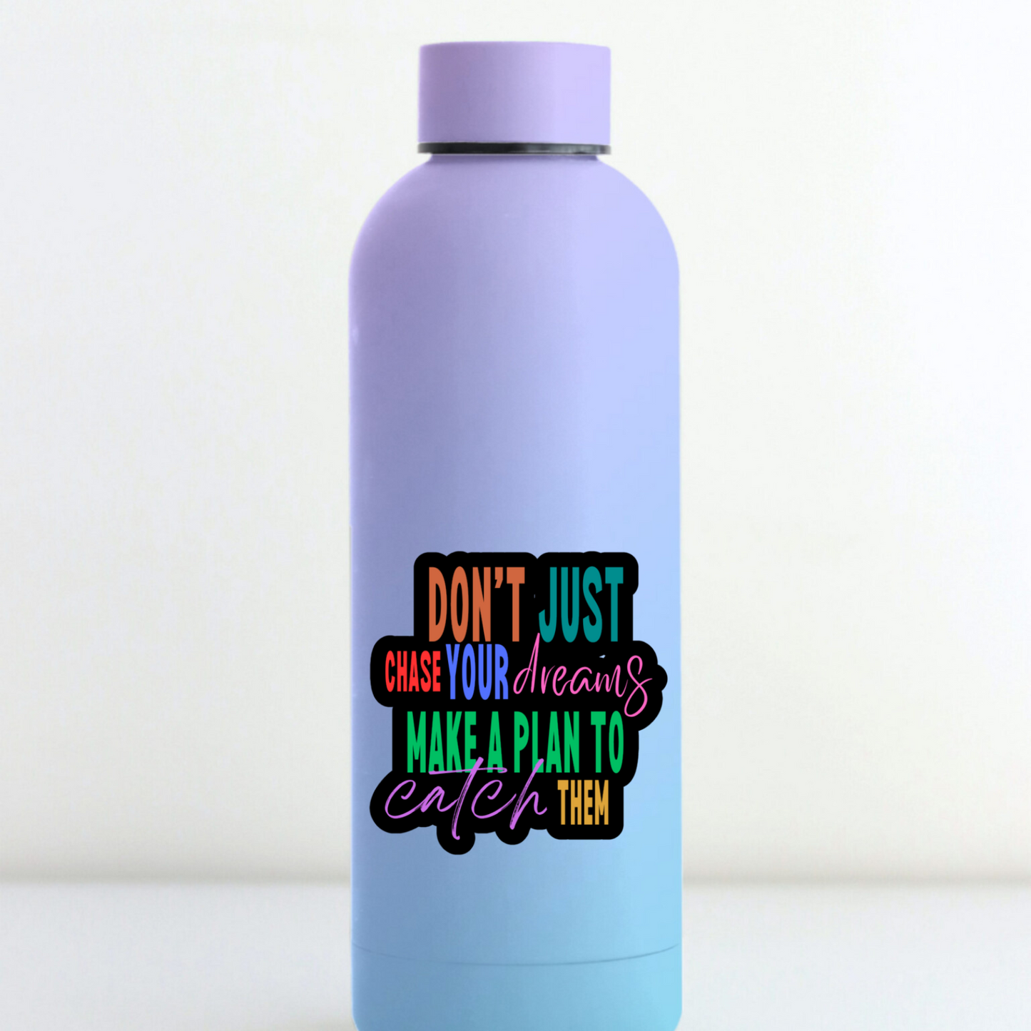 CHASE YOUR DREAMS STICKER