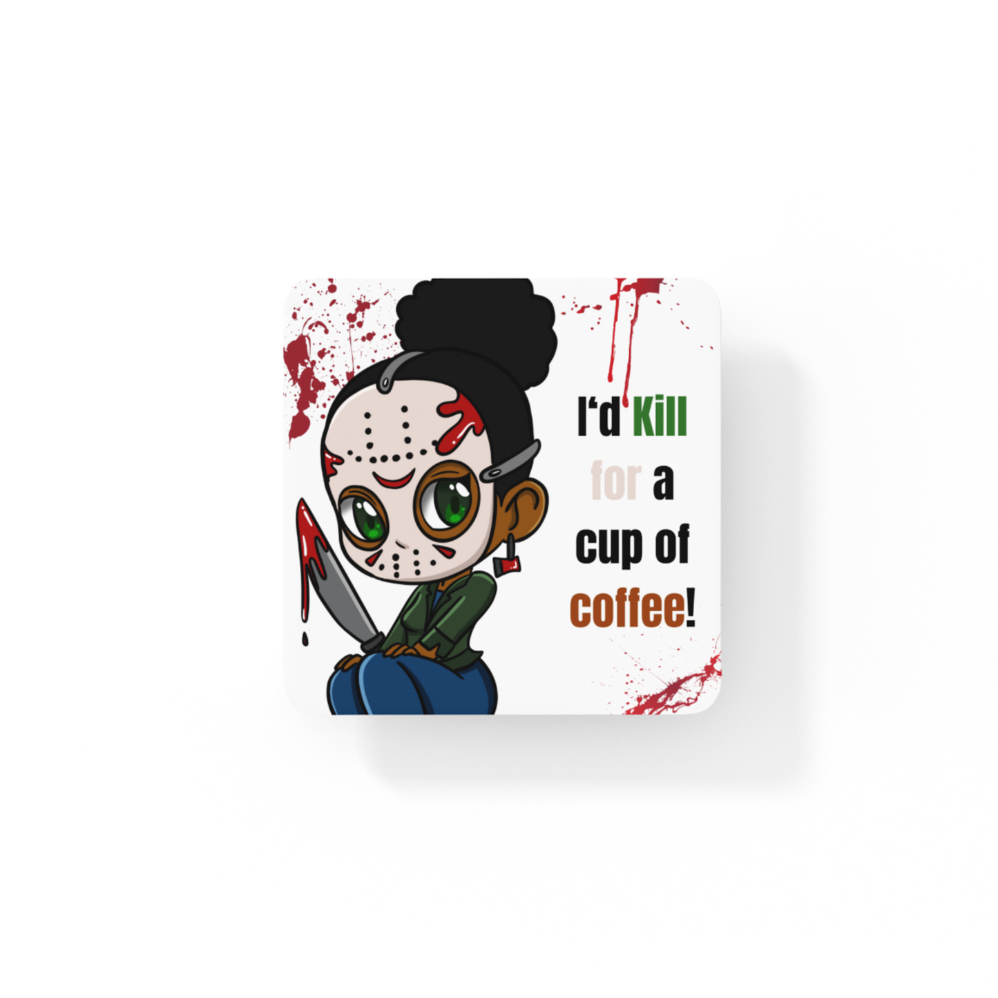 Drink Coaster - Kill for Coffee