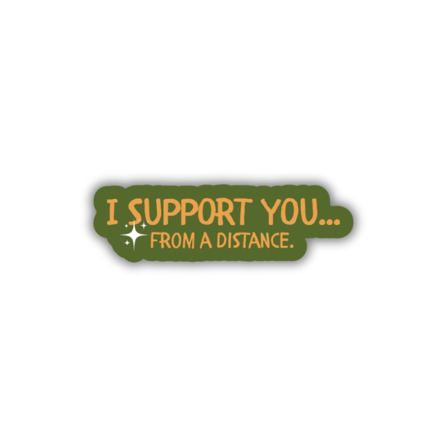 STI-0072 | STICKER - I support you...from a distance.