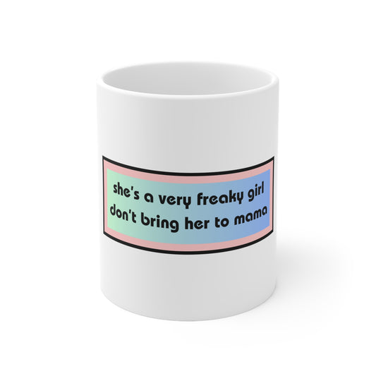 FREAKY GIRL - 11oz Mug