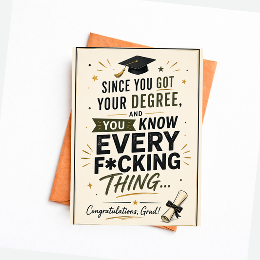 YOU GOT YOUR DEGREE