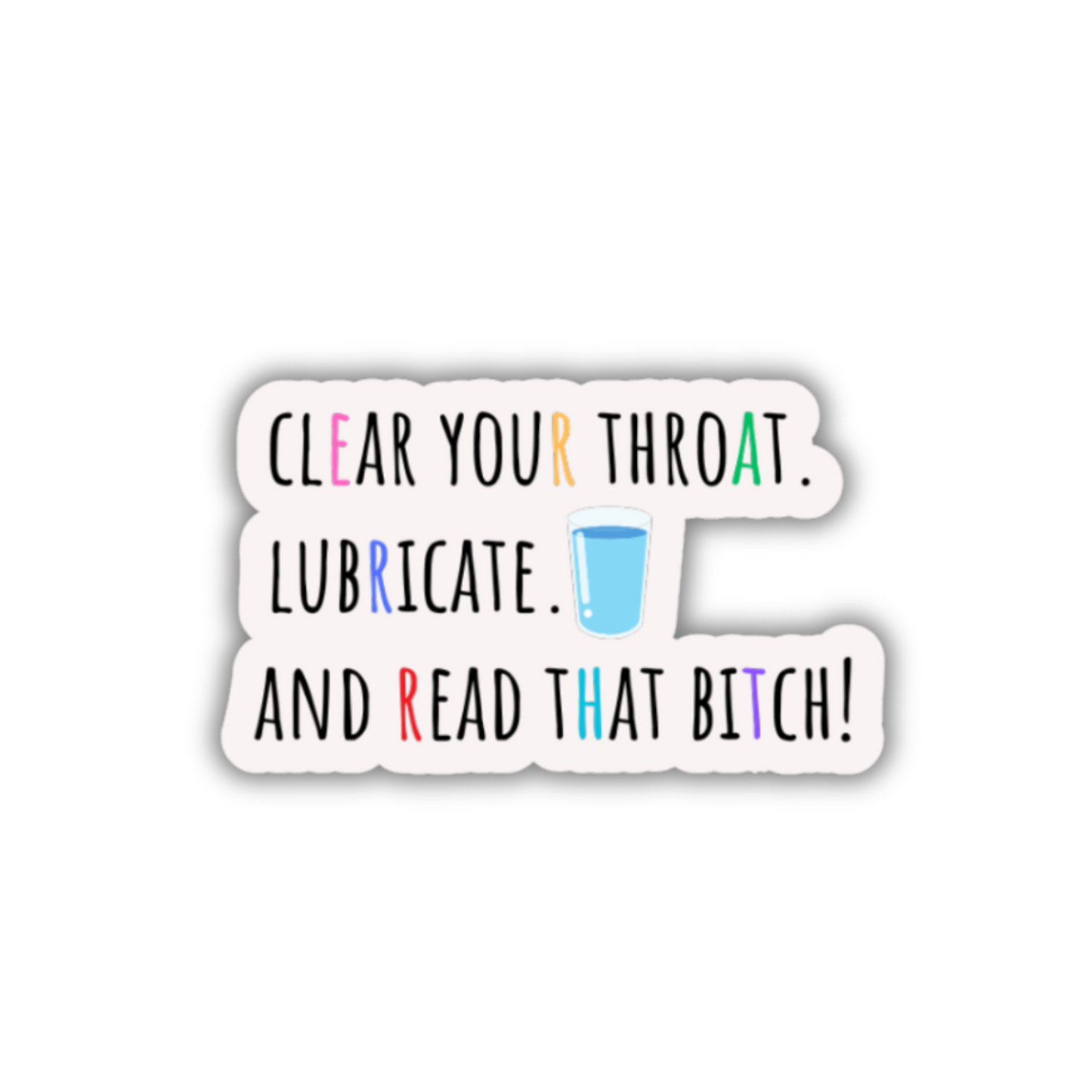 STI-0040 | STICKER - Clear Your Throat. Lubricate. Read that B*tch