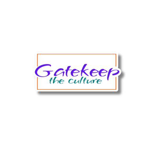 STI-0066 | STICKER - Gatekeep the Culture