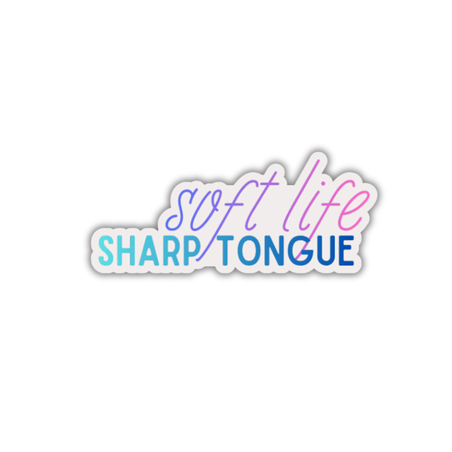 STI-0068 | STICKER - soft life, sharp tonge