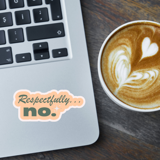 STI-0022 | STICKER - Respectfully, No!