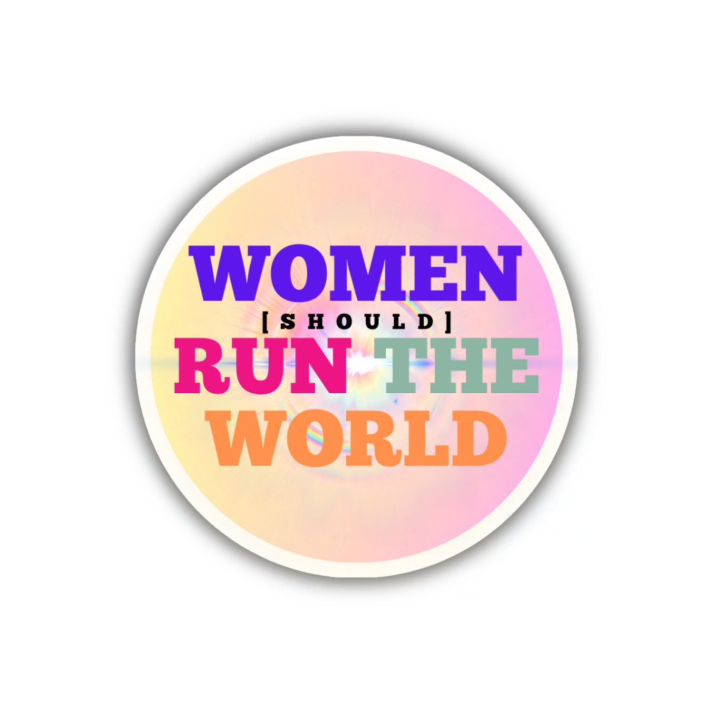 STICKER - WOMEN SHOULD RUN THE WORLD