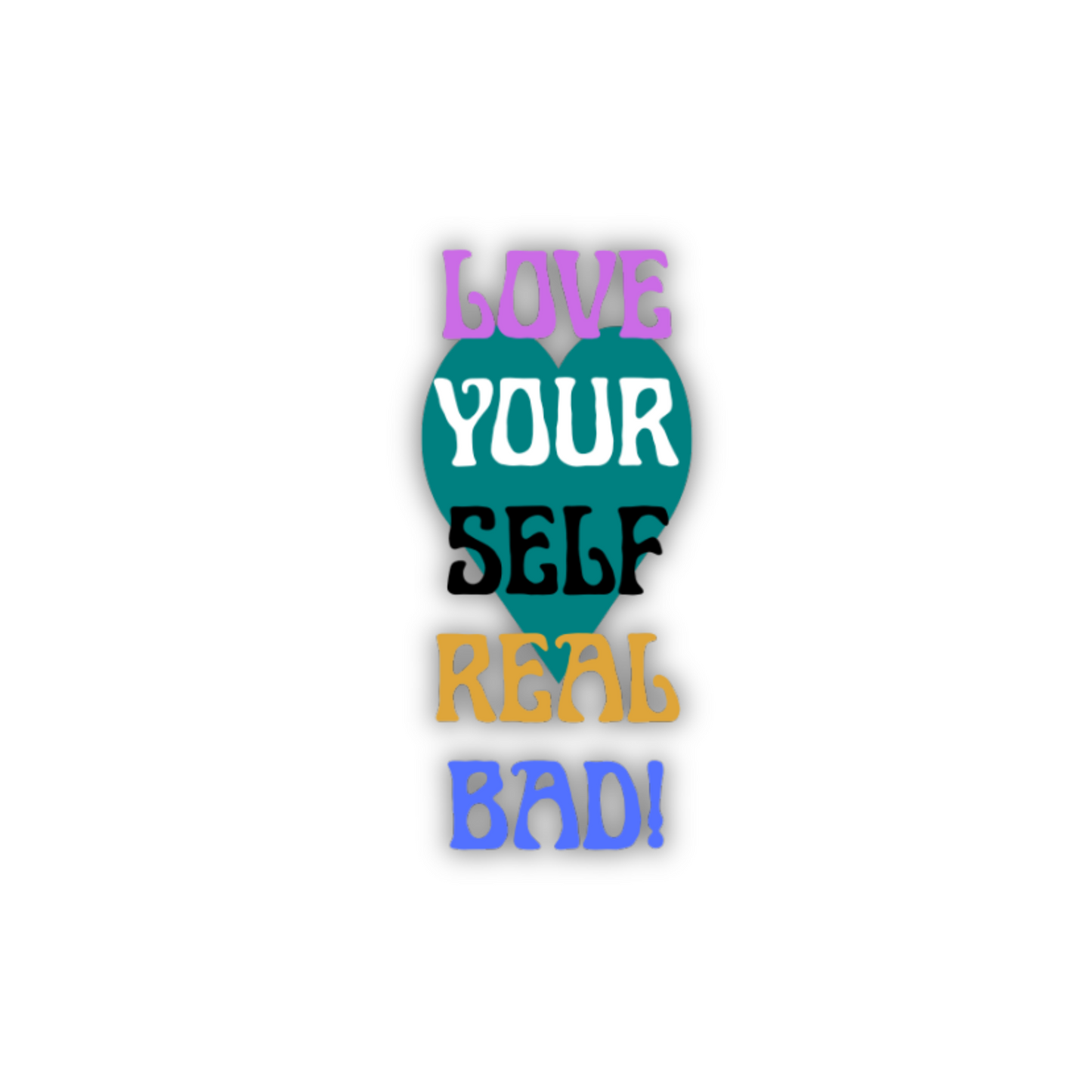 STI-0042 | STICKER - Love Yourself Real Bad