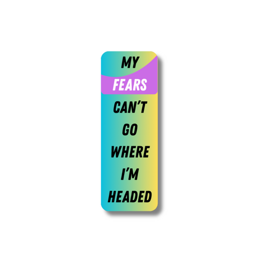 STI-0048 | STICKER - My Fears Can't Go Where I'm Headed