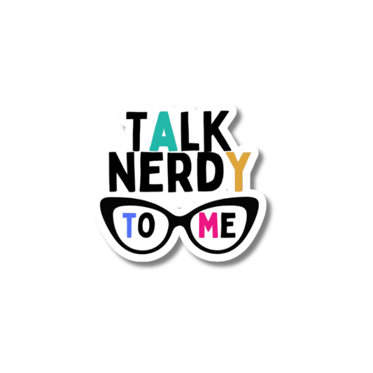 STI-0006 | STICKER - Talk Nerdy To Me
