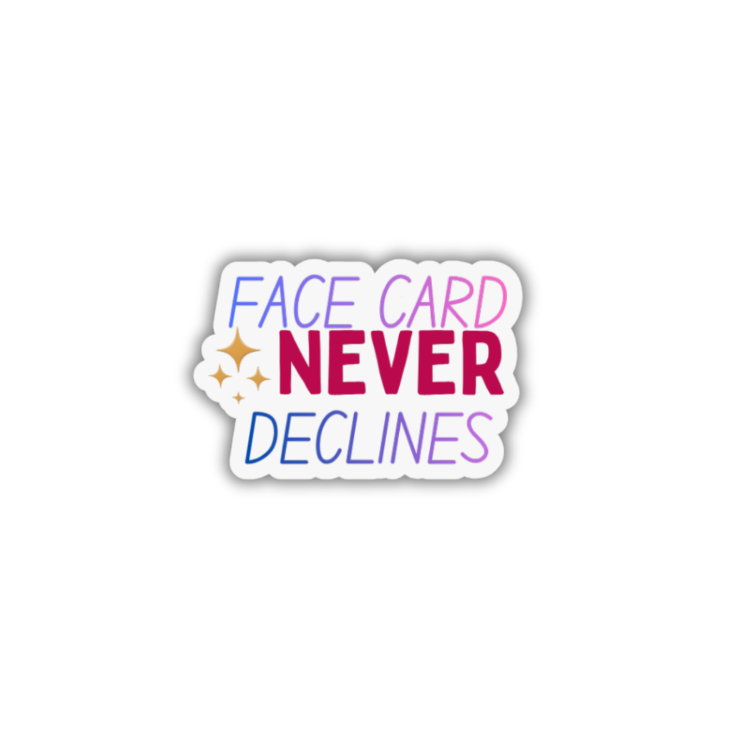 STI-0021 | STICKER - FACE CARD NEVER DECLINES