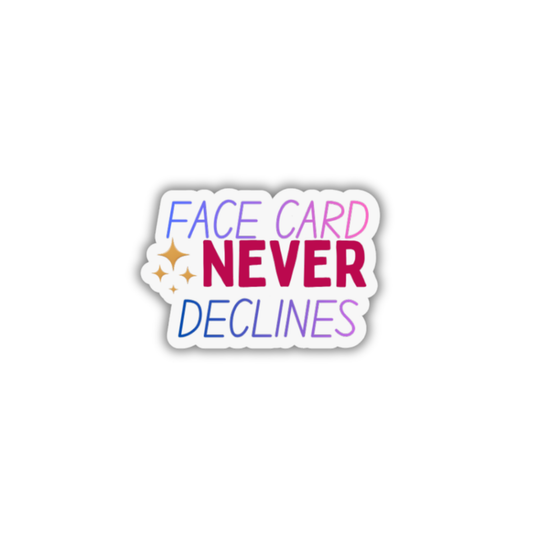 STI-0021 | STICKER - FACE CARD NEVER DECLINES