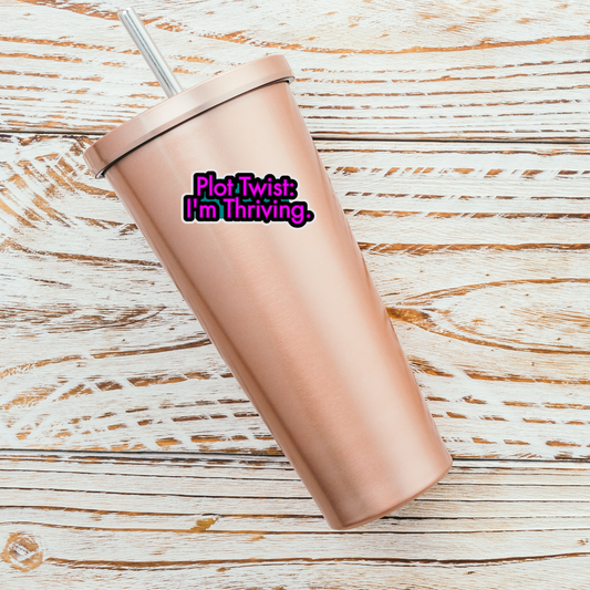 STI-0041 | STICKER - Plot Twist: I'm Thriving